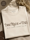 The I Was Made For This™ Signature Tee