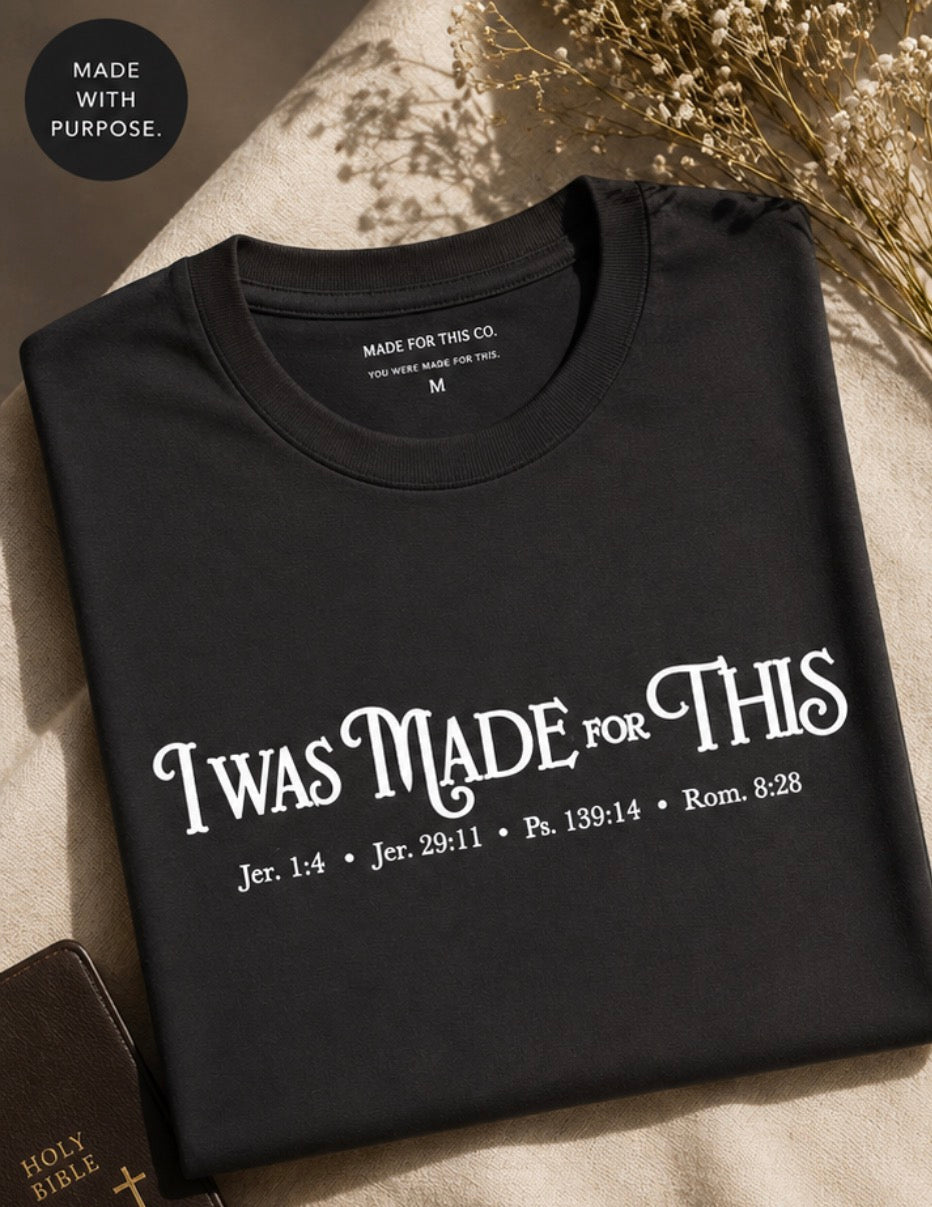 The I Was Made For This™ Signature Tee